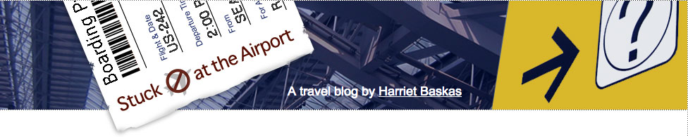 Stuck at the Airport - A travel Blog by Harriet Baskas